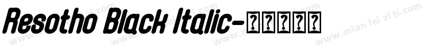 Resotho Black Italic字体转换